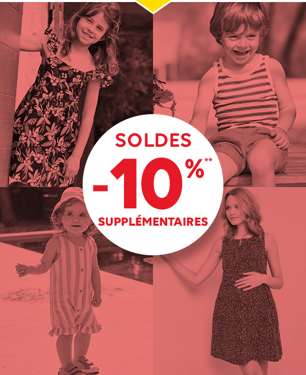 SOLDES! -10%** SUPPLÉMENTAIRES