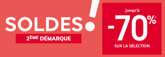 SOLDES Jusqu’à -70%* sur la sélection SOLDES Jusqu’à -70%* sur la sélection