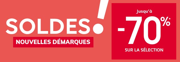 SOLDES Jusqu’à -70%* sur la sélection SOLDES Jusqu’à -70%* sur la sélection