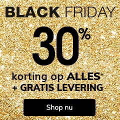 Black Friday : 30% korting op alles* + gratis levering