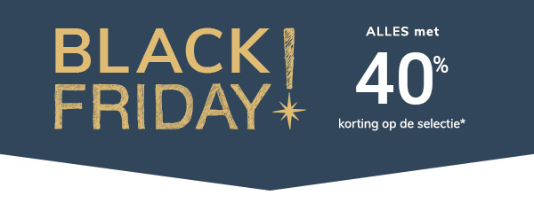 BLACK FRIDAY alles -40%!*