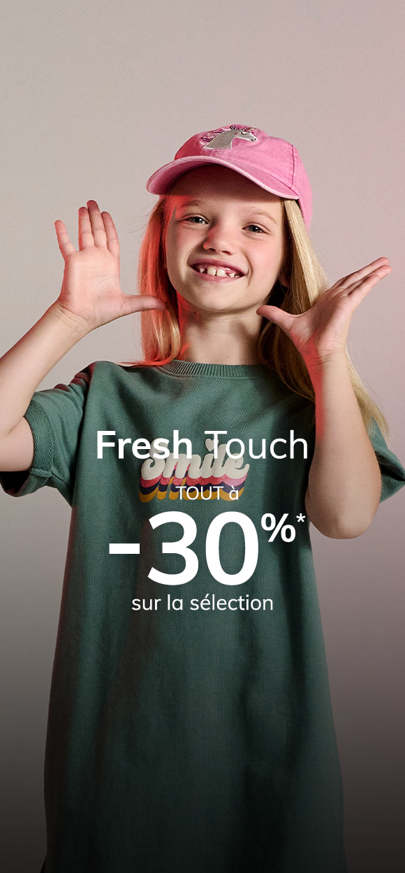 Fresh Touch : Jusqu'à -30% sur la sélection*