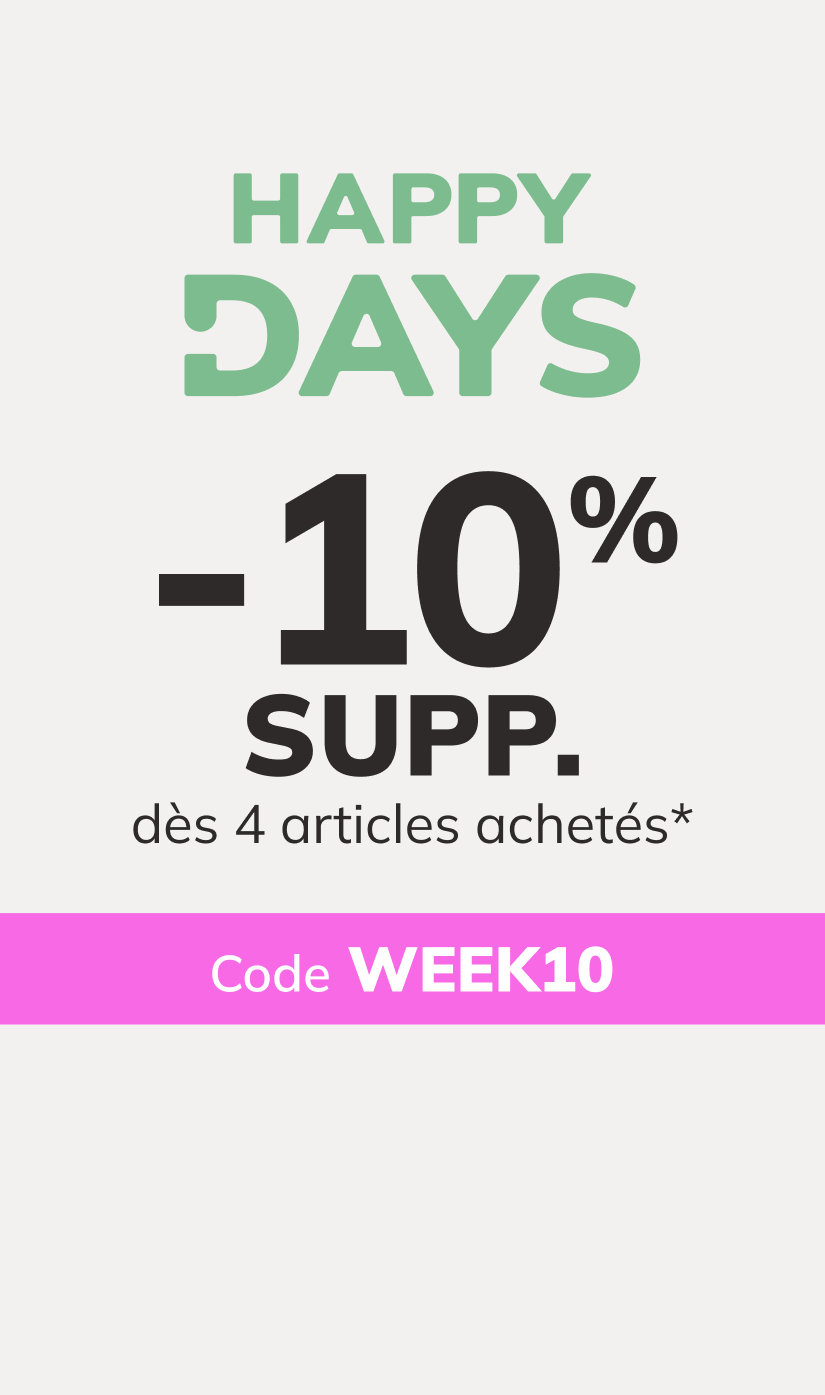 -10% SUPP. dès 4 articles achetés*. Code : WEEK10