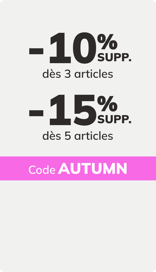 Bannière promotionnelle: -10% supp. dès 3 ou -15% supp dès 5 articles sur TOUT le site Code AUTUMN