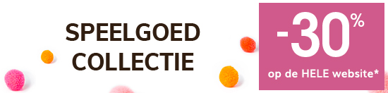 Speelgoed collectie -30% op de HELE website*