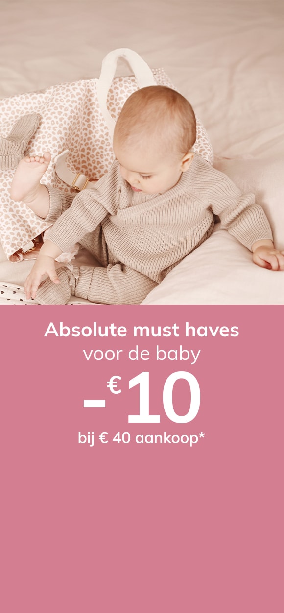 Absolute must haves voor de baby: -€ 10 bij € 40 aankoop*