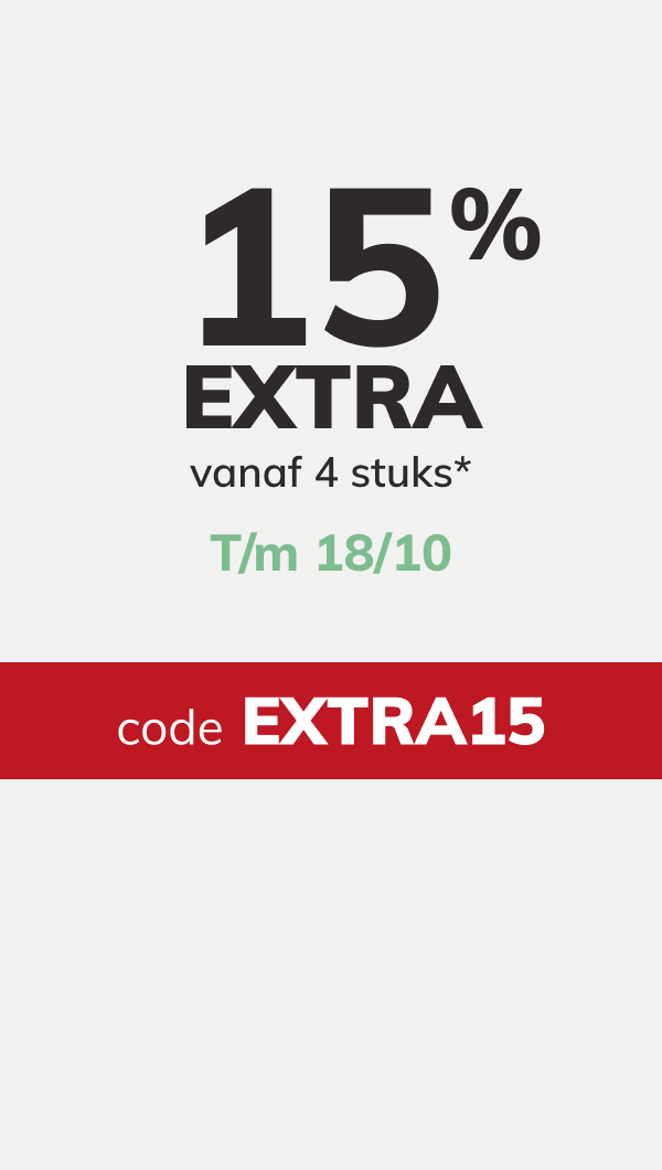 15% extra vanaf 4 stuks Code EXTRA15